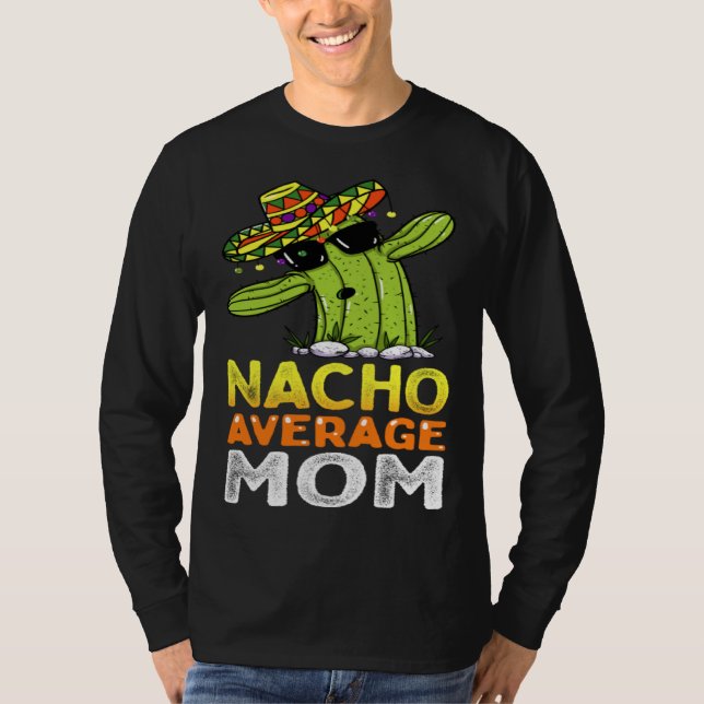 Camiseta Matching Family Mother Joke  Nacho Average Mom (Frente)