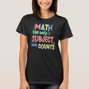 Camiseta Matemática Assunto Conta Estudante de Professores 