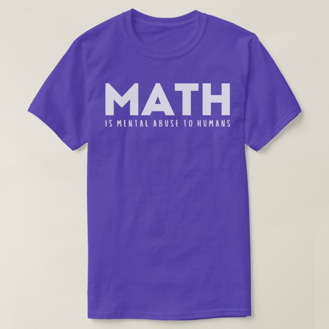 Camiseta Matemática é Abuso Mental aos Humanos (Frente do Design)