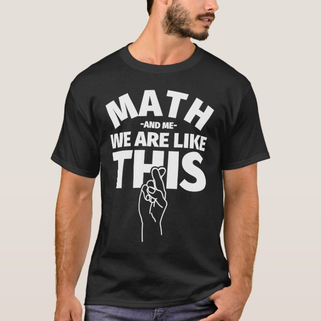 Camiseta Matemática E Eu Somos Como Este Engraçado Estudant (Frente)