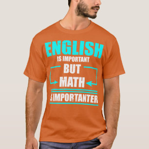 Camiseta Matemática é importante professor de matemática Al