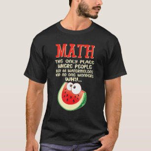 Camiseta Matemática E Melancias Cálculo De Matemática Númer