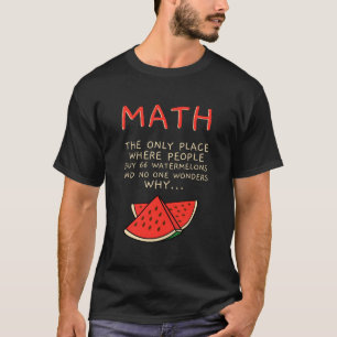 Camiseta Matemática E Melancias Cálculo Matemático Número