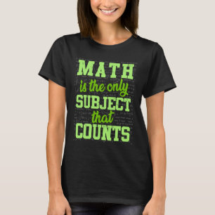 Camiseta Matemática É O Único Assunto Que Conta