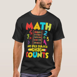 Camiseta Matemática É O Único Assunto Que Conta Educação Ma