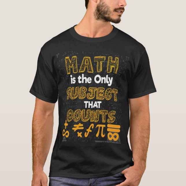 Camiseta Matemática É O Único Assunto Que Conta Po (Frente)