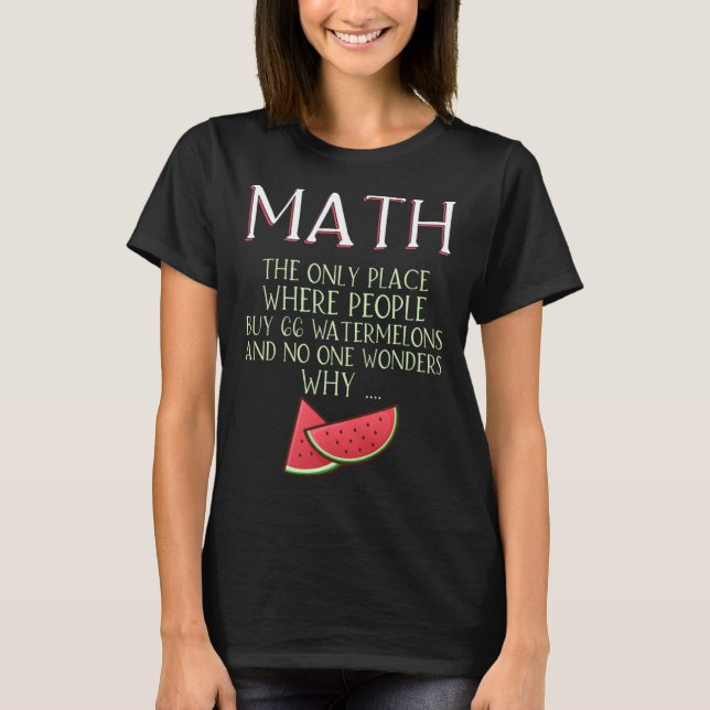 Camiseta Matemática é o único lugar onde as pessoas compram (Frente)