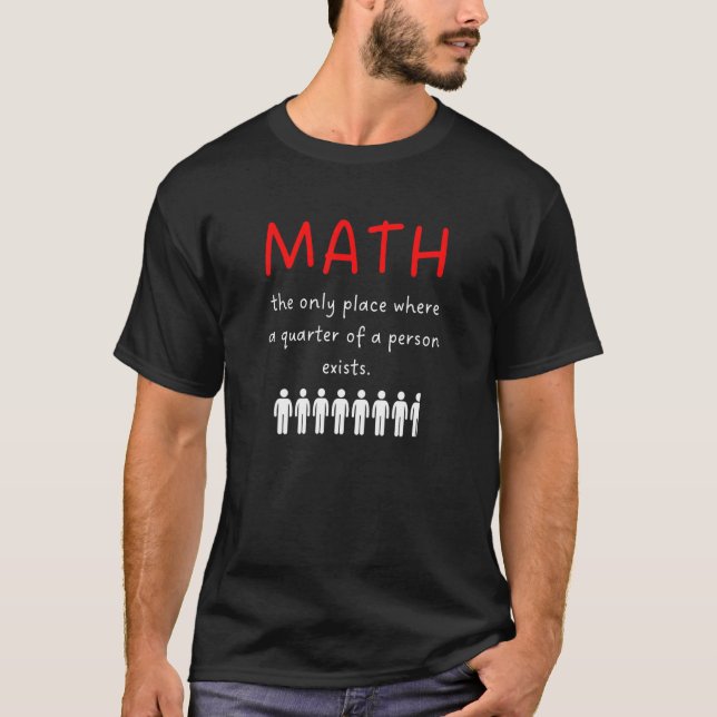 Camiseta Matemática é o único lugar onde se diz Professor d (Frente)
