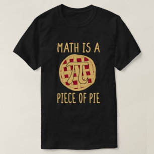 Camiseta Matemática é um pedaço de Pie Funny Pi Day 3.14 Ma