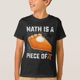 Camiseta Matemática É Uma Fatia De Torta Do Dia Do Pi