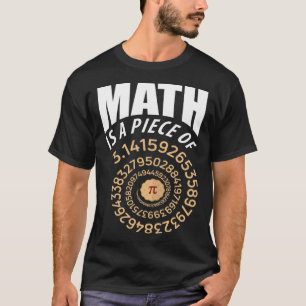 Camiseta Matemática É Uma Peça De Pi Pie 3 14 Números Repet