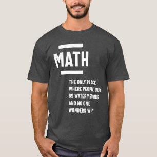 Camiseta Matemática. Engraçado Math Sarcasm Cote Gift