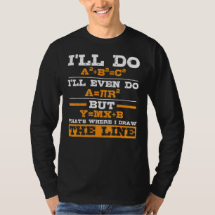 Camiseta Matemática Iu2019ll Do Iu2019ll Até Faz Mas Thatu2