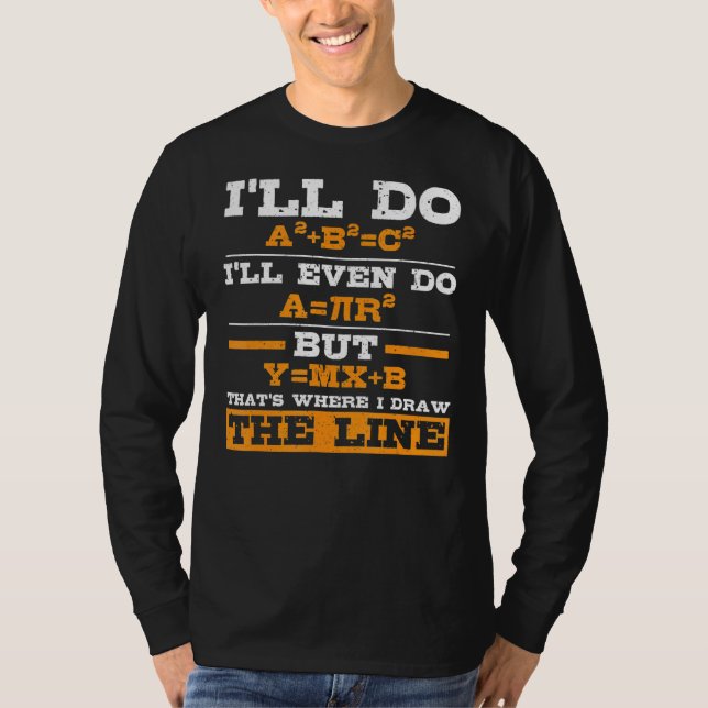 Camiseta Matemática Iu2019ll Do Iu2019ll Até Faz Mas Thatu2 (Frente)