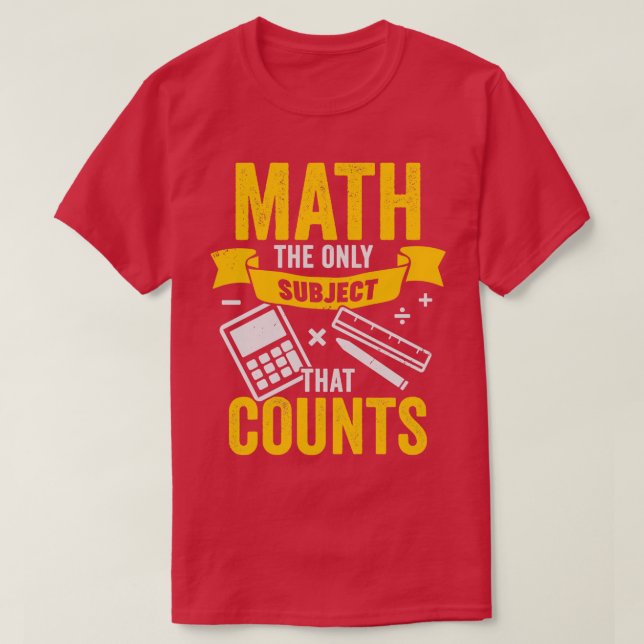 Camiseta Matemática O Único Assunto Que Conta (Frente do Design)