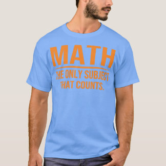 Camiseta Matemática O Único Assunto Que Conta 2