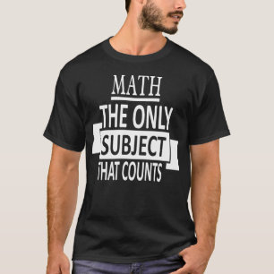 Camiseta Matemática o único assunto que conta! Professor