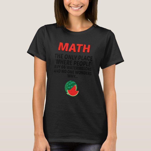 Camiseta Matemática O Único Local Onde O Pessoas Comprar 66 (Frente)