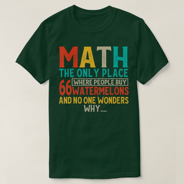 Camiseta Matemática O Único Local Onde O Pessoas Comprar 66 (Frente do Design)