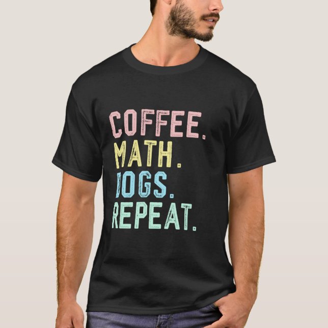 Camiseta Matemático Cálculo Café Cães Matemática (Frente)