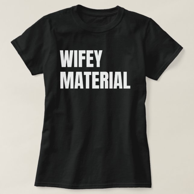 Camiseta Material Wifey (Frente do Design)