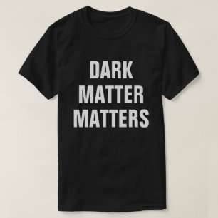 Camiseta Matérias da matéria escura - astrofísica engra