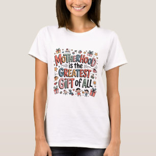 Camiseta Maternidade É O Maior Presente De Todos