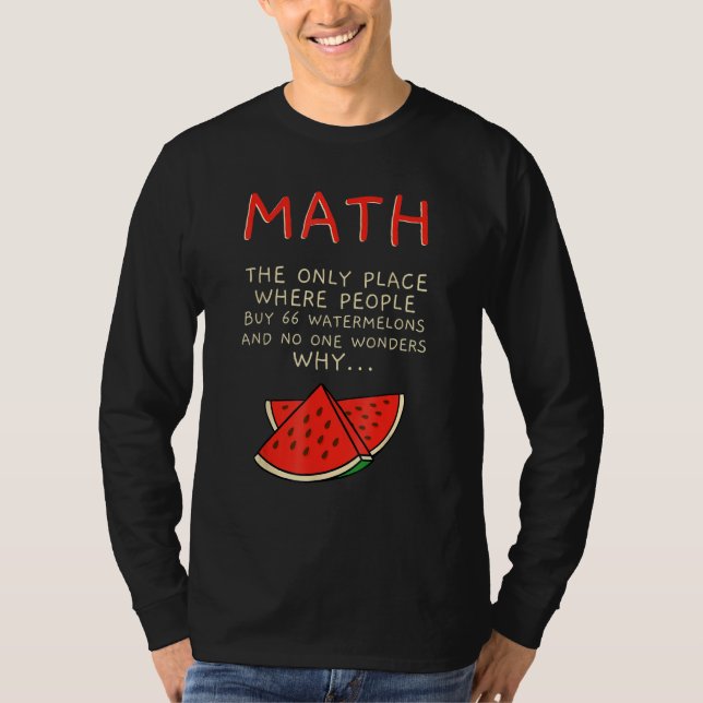 Camiseta Math And Watermelons Mathematics Calculation Numbe (Frente)