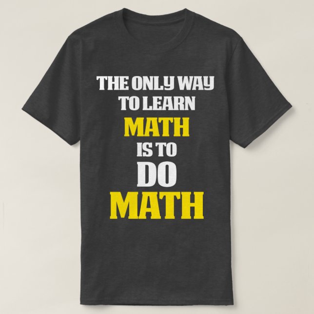 Camiseta Math dá presente matemático dom Matemático da Mate (Frente do Design)