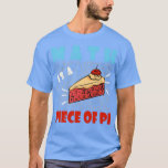Camiseta Math is a piece of Pie Cool Pi Day amp Math Lover<br><div class="desc">Math is a piece of Pie Cool Pi Day amp Math Lover Funny Math teacher .Check out our Math t shirts selection for the very best in unique or custom,  handmade pieces from our clothing shops.</div>