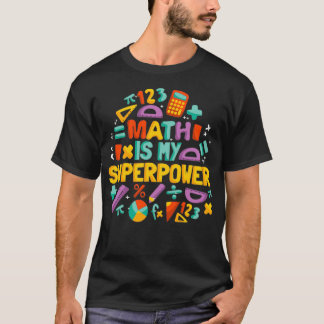 Camiseta Math is My Superpower 9