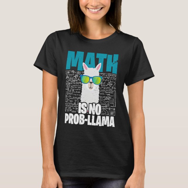 Camiseta Math is No Prob Llama  I Math Teacher Llama (Frente)