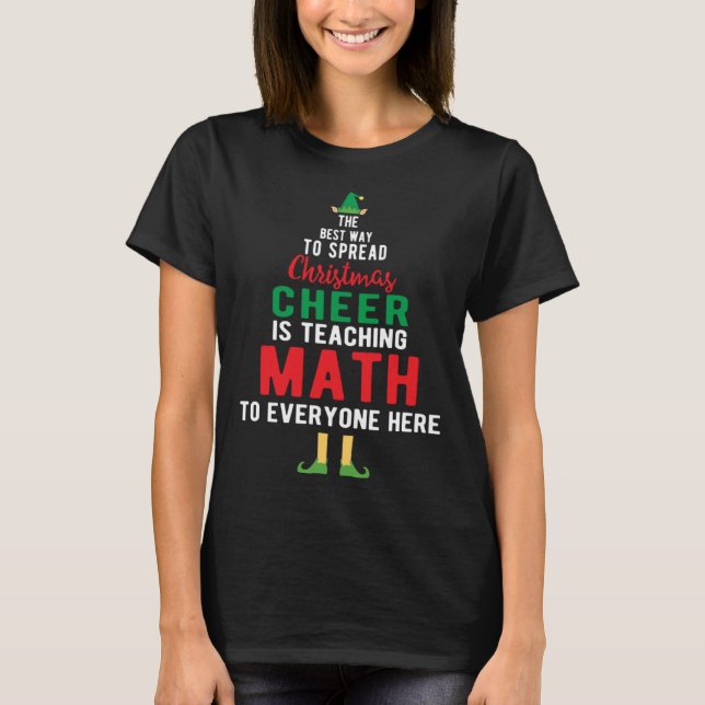 Camiseta Math Teacher Christmas  Elf Christmas Cheer (Frente)
