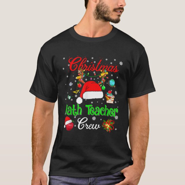 Camiseta Math Teacher Crew Christmas Santa Hat Reindeer Tea (Frente)