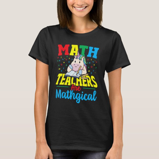 Camiseta Math Teachers Are Mathgical Math Teacher Mathemati (Frente)