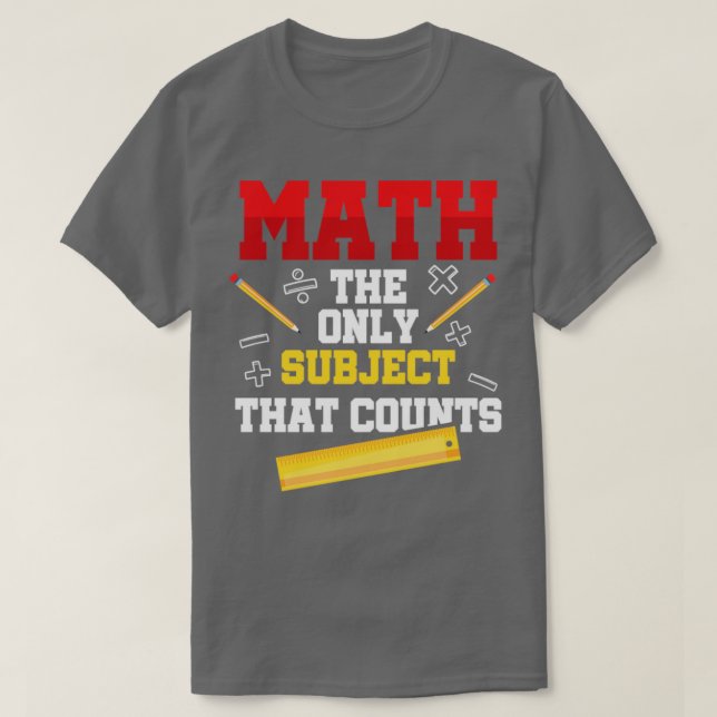 Camiseta Math The Only Subject That Counts (Frente do Design)