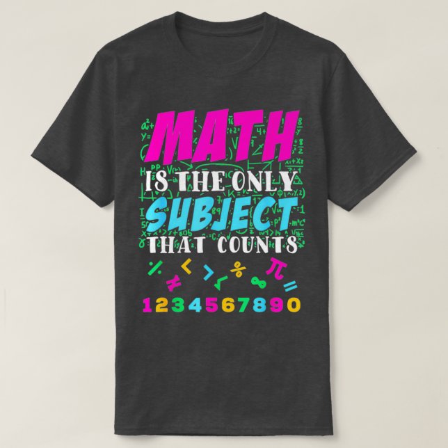 Camiseta Math The Only Subject That Counts 39 (Frente do Design)
