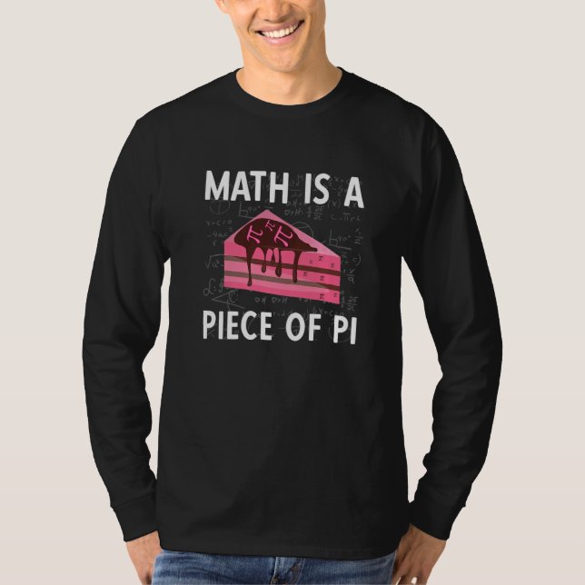 Camiseta Maths is a piece of Pi (Frente)