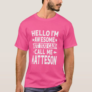 Camiseta Matteson Surname Me Chame de Sobrenome da Família 