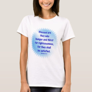Camiseta Matthew-5: 6 - BLESSED É QUE ELES O WHO DESEJA &