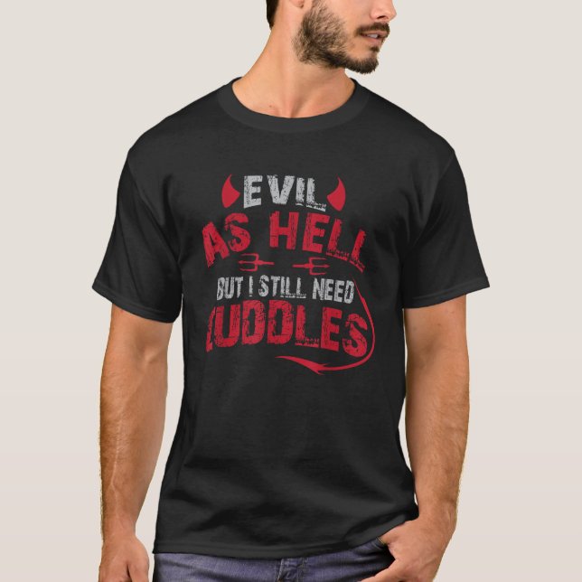 Camiseta Mau Como Inferno Mas Ainda Preciso De Cuddles Má M (Frente)