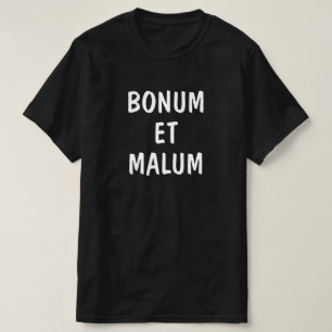 Camiseta mau em latim: bonum et malum
