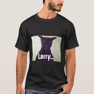 Camiseta Mau Larry Meme Larry Cat Meme Maldito Memes Brainr