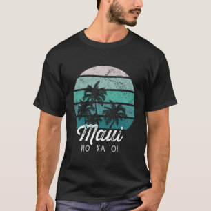 Camiseta Maui No Ka Ōi Hawaiian Dizendo