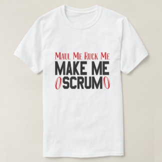 Camiseta Maul Me Ruck Me Faz Scrum - Jogadores De Rugby