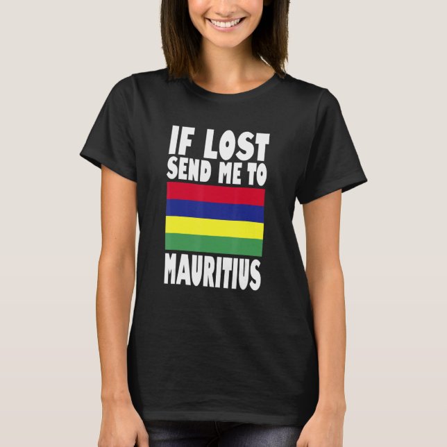 Camiseta Mauritius Flag Design  If lost send me to Mauritiu (Frente)