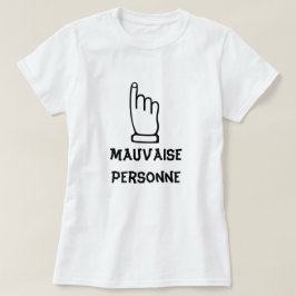 Camiseta Mauvaise Personne - Pessoa Má