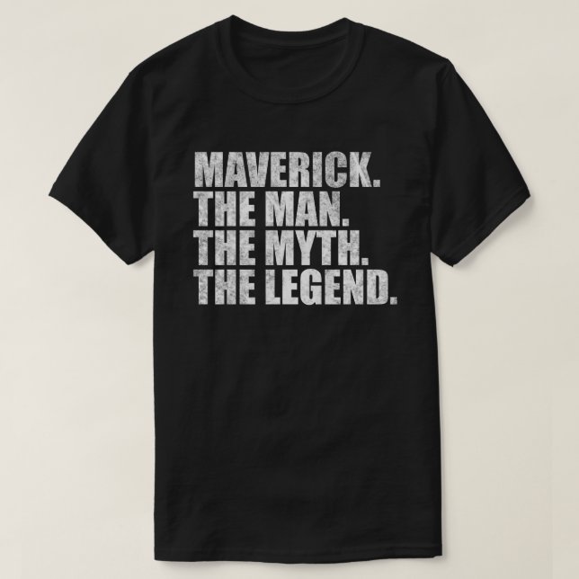 Camiseta Maverick name,Maverick The Man The Myth The Legend (Frente do Design)