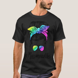 Camiseta Mawmaw Life Messy Hair Bun Tie Dye Mulheres Mãe