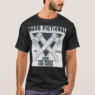 Camiseta Máx Ficcional Madd Para O Que Você Precisa